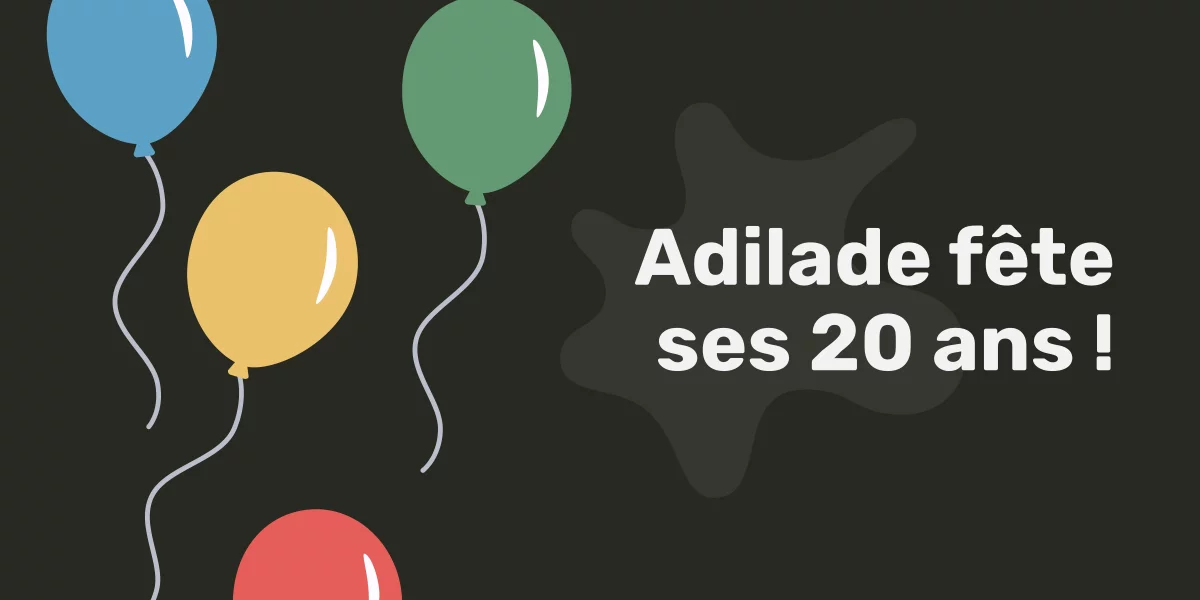 Adilade fête ses 20 ans !